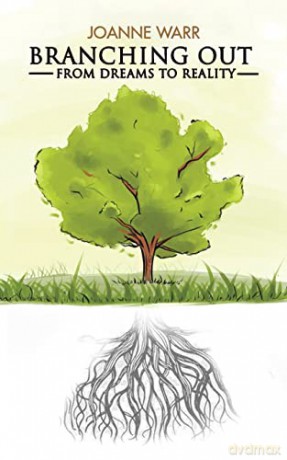 Branching Out From Dreams To Reality - Joanne Warr [KSIĄŻKA]
