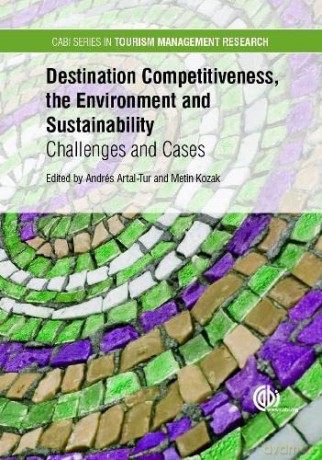 Destination Competitiveness The Environm - Artatal Tur [KSIĄŻKA]