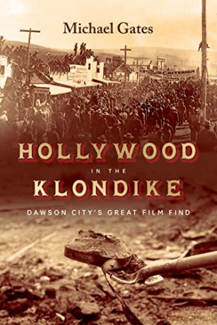 Hollywood In The Klondike - Michael Gates [KSIĄŻKA]