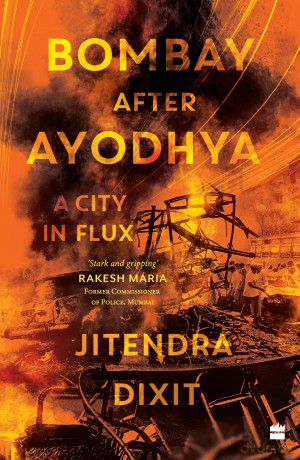 Bombay After Ayodhya A City In Flux - Jitendra Dixit [KSIĄŻKA]