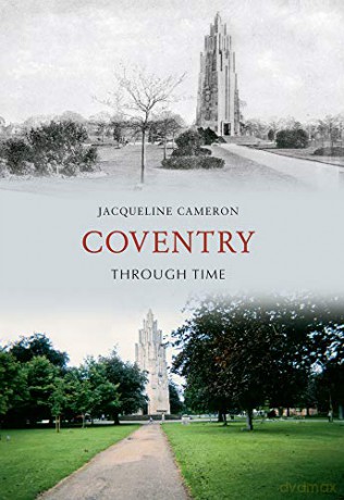 Coventry Through Time - Jacqueline Cameron [KSIĄŻKA]