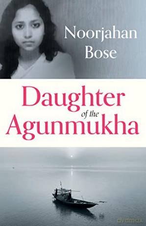 Daughter Of The Agunmukha - Noorjahan Bose [KSIĄŻKA]