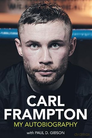 Carl Frampton My Autobiography - Carl Frampton [KSIĄŻKA]