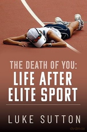Death Of You Life After Elite Sport - Luke Sutton [KSIĄŻKA]