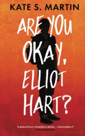 Are You Okay, Elliot Hart - Kate Martin [KSIĄŻKA]