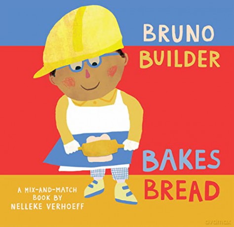 Bruno Builder Bakes Bread - Nelleke Verhoeff [KSIĄŻKA]