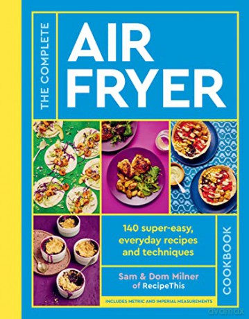 Complete Air Fryer Cookbook - Sam Milner [KSIĄŻKA]