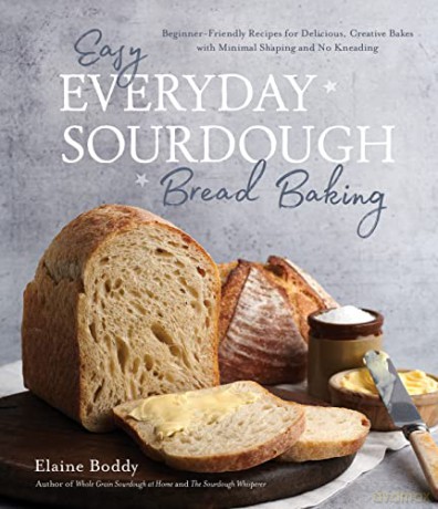 Easy Everyday Sourdough Bread Baking - Elaine Boddy [KSIĄŻKA]
