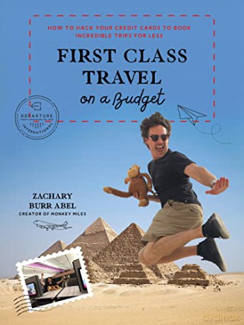 First Class Travel On A Budget - Zachery Abel [KSIĄŻKA]