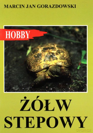Żółw stepowy 3 - Gorazdowski Marcin [KSIĄŻKA]