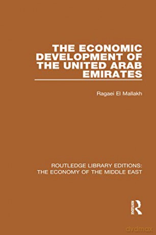 Economic Development Of The United Arab - Ragaei Al Mallakh [KSIĄŻKA]