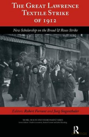 Great Lawrence Textile Strike Of 1912 - Robert Forrant [KSIĄŻKA]