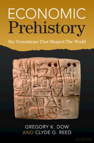 Economic Prehistory - Gregory K. Dow [KSIĄŻKA]