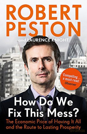 How Do We Fix This Mess - Robert Peston [KSIĄŻKA]