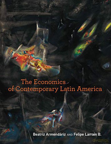 Economics Of Contemporary Latin America - Beatriz Armend Riz [KSIĄŻKA]