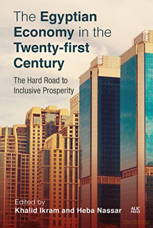 Egyptian Economy In The Twentyfirst Cent - Khalid Ikram [KSIĄŻKA]