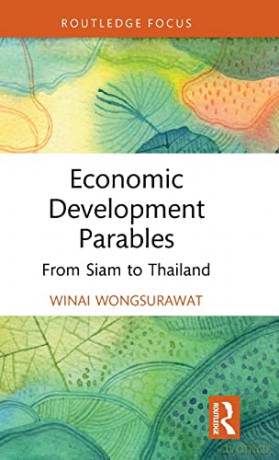 Economic Development Parables - Winai Wongsurawat [KSIĄŻKA]