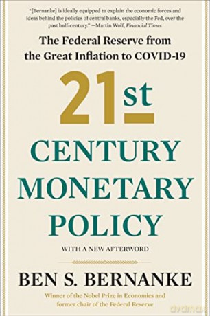 21st Century Monetary Policy - Ben S Bernanke [KSIĄŻKA]