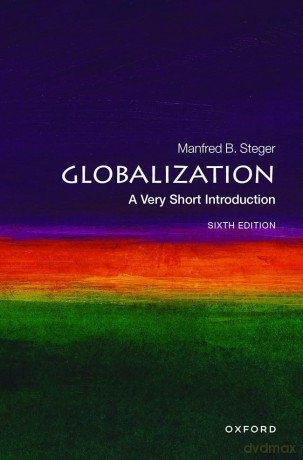 Globalization A Very Short Introduction - Manfred B. Steger [KSIĄŻKA]