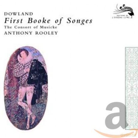 L\'oiseau - Lyre: Dowland:First Booke Fo Songes (Rooley) [CD]