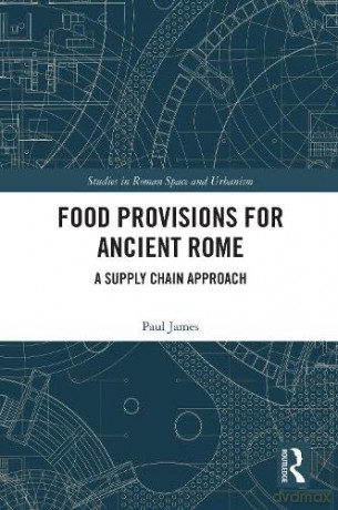 Food Provisions For Ancient Rome - Paul James [KSIĄŻKA]