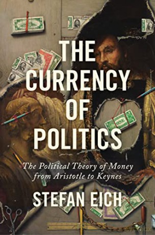 Currency Of Politics - Stefan Eich [KSIĄŻKA]