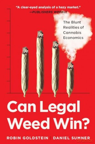 Can Legal Weed Win - Robin Goldstein [KSIĄŻKA]