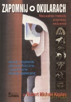 Zapomnij o okularach - Kaplan R. [KSIĄŻKA]