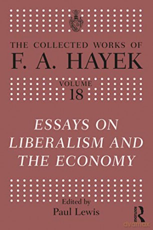 Essays On Liberty Hayek V18 - F.A. Hayek [KSIĄŻKA]
