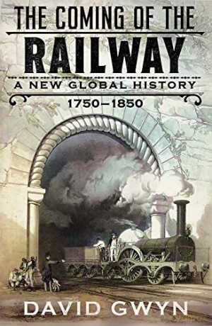 Coming Of The Railway - David Gwyn [KSIĄŻKA]
