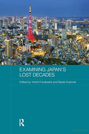 Examining Japan S Lost Decades Rpd [KSIĄŻKA]