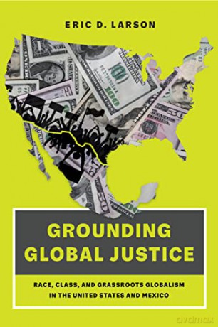 Grounding Global Justice - Eric D. Larson [KSIĄŻKA]