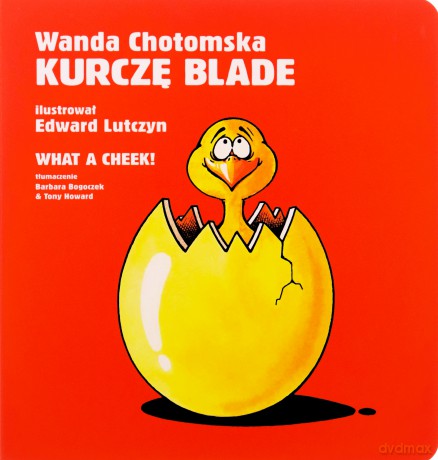 Kurczę blade/What a cheek - Chotomska Wanda [KSIĄŻKA]