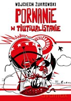 Porwanie w Tiutiurlistanie - Żukrowski Wojciech, ilsKłudkiewicz Paweł [KSIĄŻKA]