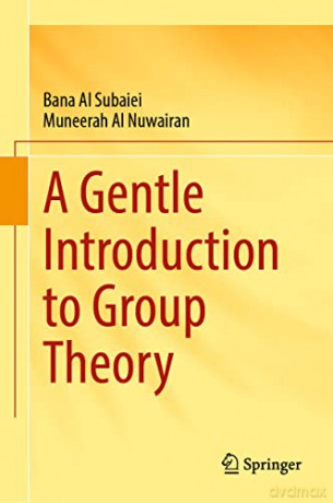 Gentle Introduction To Group Theory - Bana Al Subaiei [KSIĄŻKA]