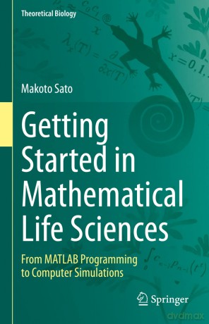 Getting Started In Mathematical Life Sci - Makoto Sato [KSIĄŻKA]