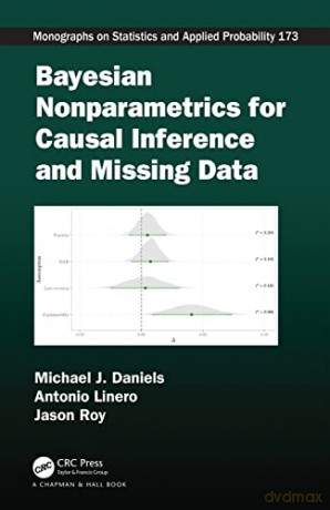 Bayesian Nonparametrics For Causal Infer - Michael J. Daniels [KSIĄŻKA]