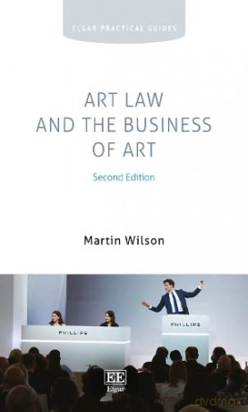 Art Law And The Business Of Art [KSIĄŻKA]