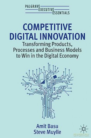 Competitive Digital Innovation - Basu Amit [KSIĄŻKA]