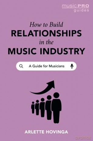 How To Build Relationships In The Music - Arlette Hovinga [KSIĄŻKA]
