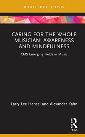Caring For The Whole Musician Awareness - Larry Lee Hensel [KSIĄŻKA]