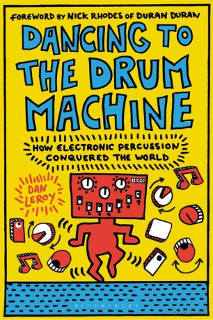 Dancing To The Drum Machine - Dan Leroy [KSIĄŻKA]