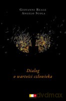 Dialog o wartości człowieka - Scola Angelo, Reale Giovanni [KSIĄŻKA]