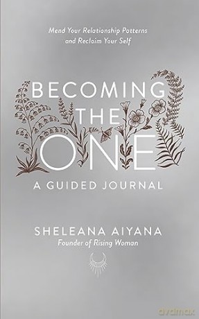 Becoming The One A Guided Journal - Sheleana Aiyana [KSIĄŻKA]