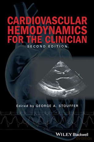 Cardiovascular Hemodynamics For The Clin - George Stouffer [KSIĄŻKA]