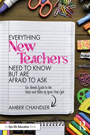 Everything New Teachers Need To Know But - Amber Chandler [KSIĄŻKA]