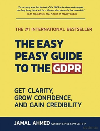 Easy Peasy Guide To The Gdpr - Jamal Ahmed [KSIĄŻKA]