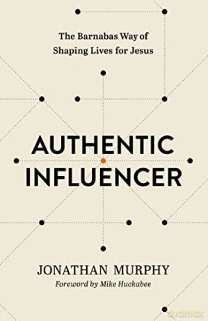 Authentic Influencer The Barnabas Way Of - Jonathan Murphy [KSIĄŻKA]