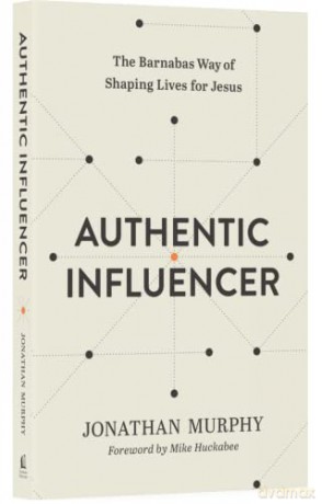 Authentic Influencer The Barnabas Way Of - Jonathan Murphy [KSIĄŻKA]