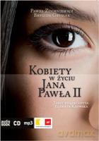 Kobiety w życiu Jana Pawła II [AUDIOBOOK] [CD] - Grysiak B., Zuchniewicz P., [KSIĄŻKA]